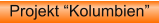 Projekt “Kolumbien”
